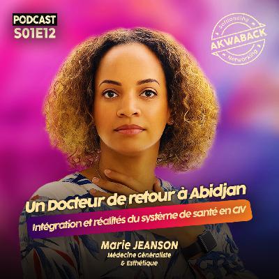 " Un docteur de retour à la maison" avec Marie Jeanson - Akwaback S01E12 " Un docteur de retour à la maison" avec Marie Jeanson - Akwaback S01E12