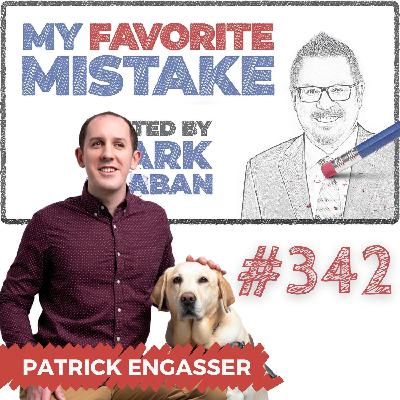 The Mistake of Going It Alone -- with Patrick Engasser
