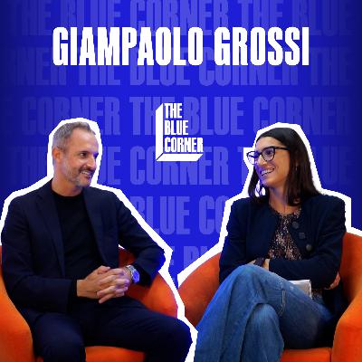 Il coraggio di essere gentili w/Giampaolo Grossi CEO Gruppo Giacomo Milano - The Blue Corner