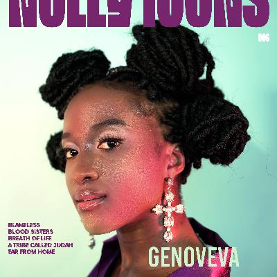 Nolly Icons [05]: Genoveva Umeh Talks Breath of Life, Growth, A Tribe Called Judah & MORE