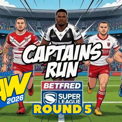 Captain’s Run: Super League Raw Calls It – Toulouse & Giants to Win ROUND 5 Betfred Super League