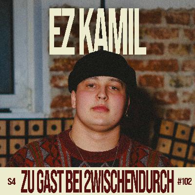 102. "Ich bin kein romantischer Typ" mit EZ KAMIL