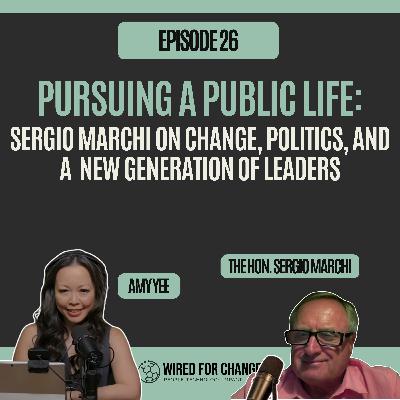 Pursuing a Public Life: Sergio Marchi on Change, Politics, and a New Generation of Leaders