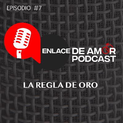 La regla de ORO