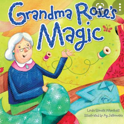 Grandma Rose’s Magic. Narrated by Ms. Elissa.