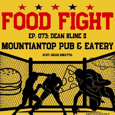 Food Fight - Raising the Bar in NEPA: The Mountaintop Pub & Eatery Story. Dean Kline II. Ep: 073