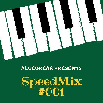 Algebreak - SpeedMix #001 (79 tracks for 105 minutes)