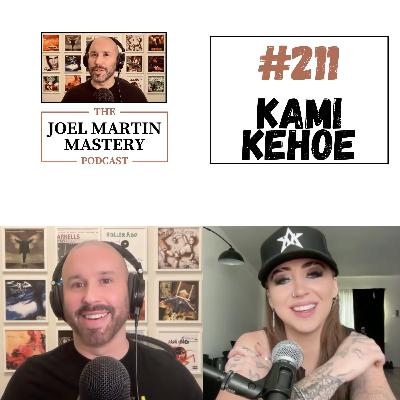 #211 - Kami Kehoe #211 - Kami Kehoe
