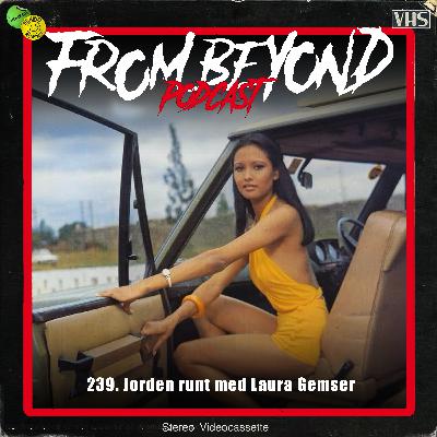 #239 – Jorden runt med Laura Gemser