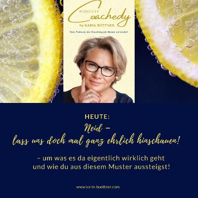 #166 – NEID – LASS UNS DOCH MAL GANZ EHRLICH HINSCHAUEN, UM WAS ES DA EIGENTLICH WIRKLICH GEHT UND WIE DU AUS DIESEM MUSTER AUSSTEIGST!“ #166 – NEID – LASS UNS DOCH MAL GANZ EHRLICH HINSCHAUEN, UM WAS ES DA EIGENTLICH WIRKLICH GEHT UND WIE DU AUS DIESEM MUSTER AUSSTEIGST!“