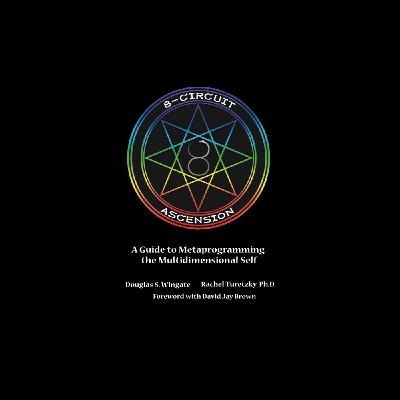 8-Circuit Ascension: An interview with Dr. Rachel Turetzky and Douglas Wingate