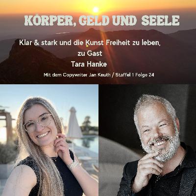 Klar & stark und die Kunst Freiheit zu leben, zu Gast Tara Hanke
