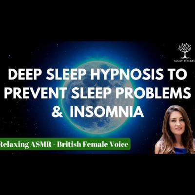 Deep Sleep Hypnosis to Prevent Sleep Problems and Insomnia _ Relaxing ASMR British Female Voice
