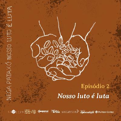 Nega Pataxó: nosso luto é luta | #2 Nosso luto é luta
