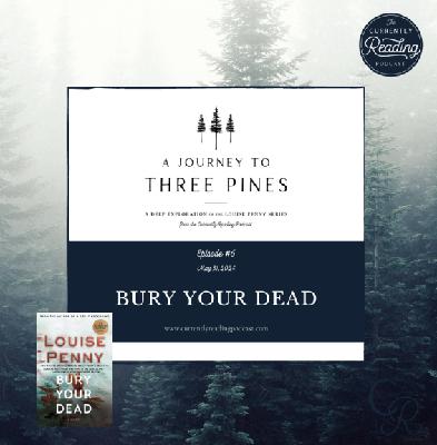 A Journey to Three Pines: Episode 6 - Bury Your Dead