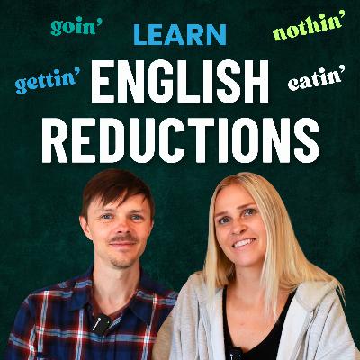 Learn ENGLISH REDUCTIONS — Intermediate / Advanced English 🇺🇸
