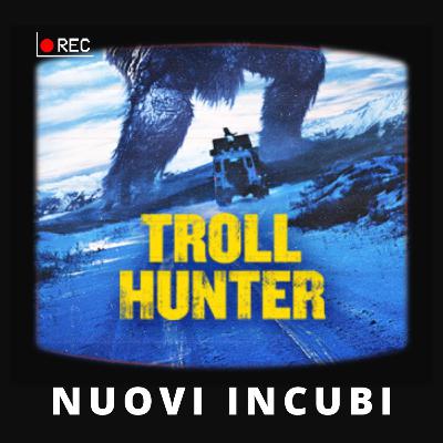 Nuovi Incubi_S04_E21: Troll Hunter