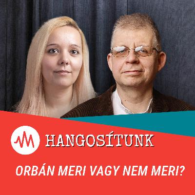 Nagyon erős hit kell, hogy valaki elhiggye azt, amit Orbán Viktor mondott – Hangosítunk Nagyon erős hit kell, hogy valaki elhiggye azt, amit Orbán Viktor mondott – Hangosítunk