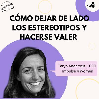 Episodio 14: Cómo dejar de lado los estereotipos y hacerse valer. Sobre mujeres emprendedoras e inversoras.