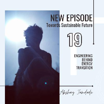 Engineering Behind Energy Transition