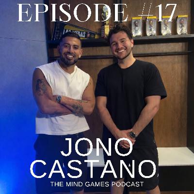 #17 Jono Castano - Trainer of the stars on his career and overcoming adversity