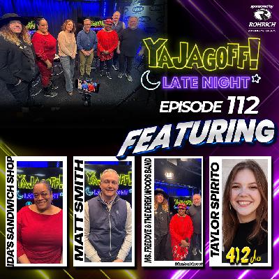 #YaJagoff! Late Night Episode #112 Presented by Rohrich Automotive