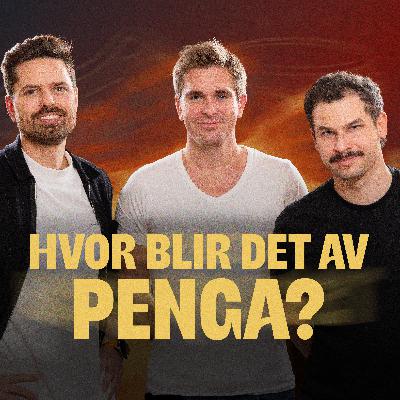 243 - Hvor blir det av penga? – med Sindre Wiig Nordby 243 - Hvor blir det av penga? – med Sindre Wiig Nordby