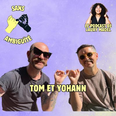 S2E4 : Tom et Yohann