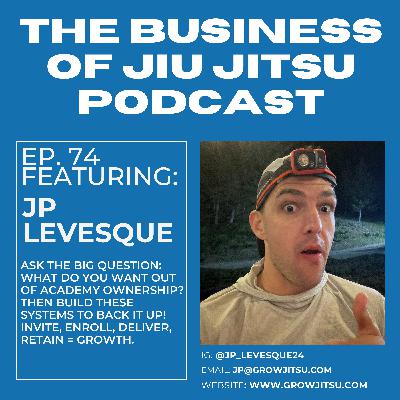 Ep. 74 - JP Levesque - Asking the big question... Ep. 74 - JP Levesque - Asking the big question...