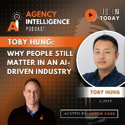 Toby Hung: Why People Still Matter In An AI-Driven Industry