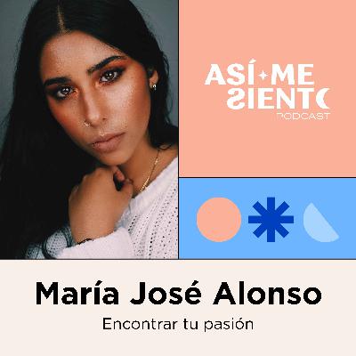 79. Qué estudiar, el futuro y encontrar mi pasión | María José Alonso