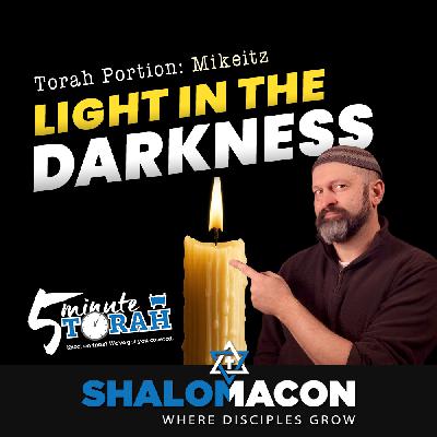 5 Minute Torah - Mikeitz - Light In The Darkness
