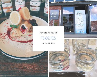 Foodie Podcast - Folge 22 Foodies in Hamburg