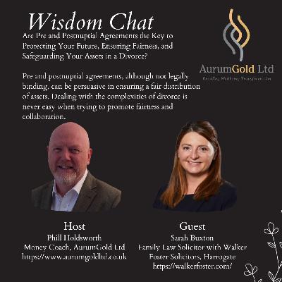 S2 Ep72: Are Pre and Postnuptial Agreements the Key to Protecting Your Future, Ensuring Fairness, and Safeguarding Your Assets in a Divorce?