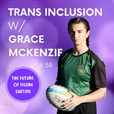 Trans Inclusion w/ Grace McKenzie