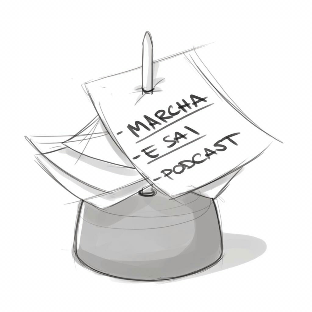 Marcha e sai Podcast