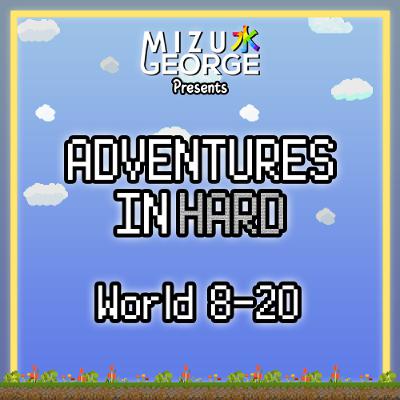 Adventures in Hard - World 8-20