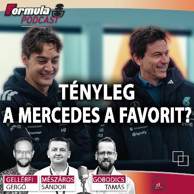 Podcast: TÉNYLEG a Mercedes az F1 2026-os favoritja? (S07E03)