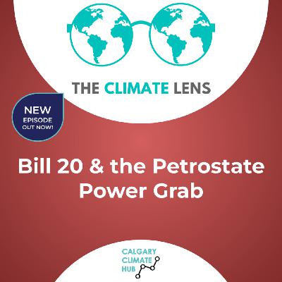 Bill 20 & the Petrostate Power Grab Bill 20 & the Petrostate Power Grab