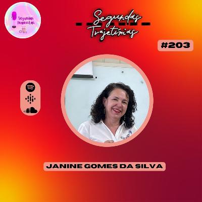 #SegundasTrajetórias: Janine Gomes da Silva