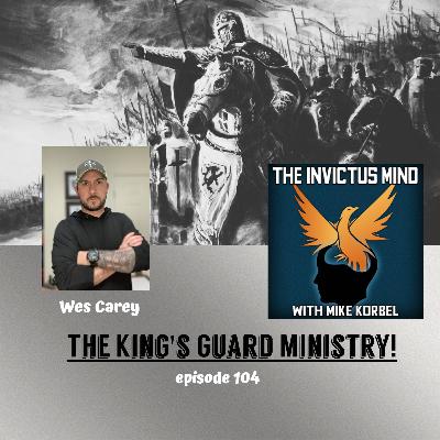 Episode 104- The King's Guard Ministry!