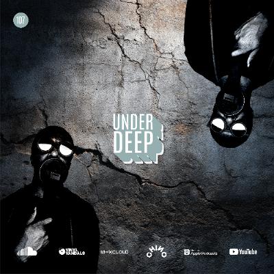 UnderDeep 107 | Lost Tapes - Chino Vv