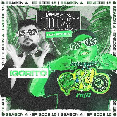 BL PODCAST 2023 • 15 • DJ IGORITO (FEID EDITION)