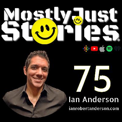 #75 | Ian Robert Anderson