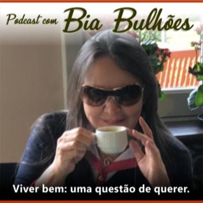 Bia Bulhões - Vivem Bem: uma questão de querer. Apresentação