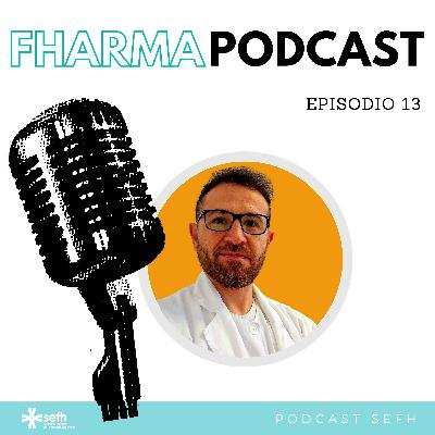 FHarmaPodcast |1x13| Salud con perspectiva desde la óptica de la asistencia sanitaria basada en valor