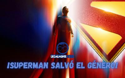 ¡Superman salvó el género!