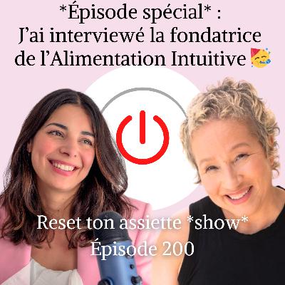 *Épisode spécial* J’ai interviewé la fondatrice de l’Alimentation Intuitive, Evelyn Tribole 🥳 (🇫🇷 version doublée français)