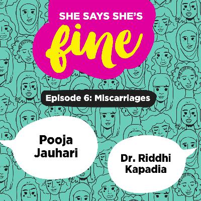 Miscarriages ft. Pooja Jauhari & Dr. Riddhi Kapadia