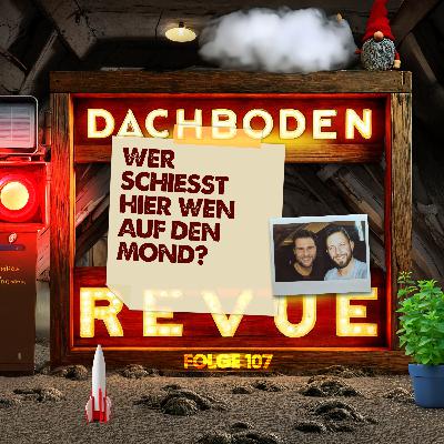 #107, Wer schießt wen auf den Mond #107, Wer schießt wen auf den Mond